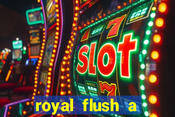 royal flush a maior jogada do poker